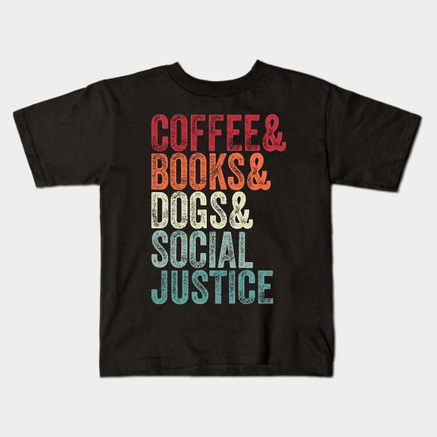 books and coffee and dogs and social justice Kids T-Shirt by rebecca.sweeneyd